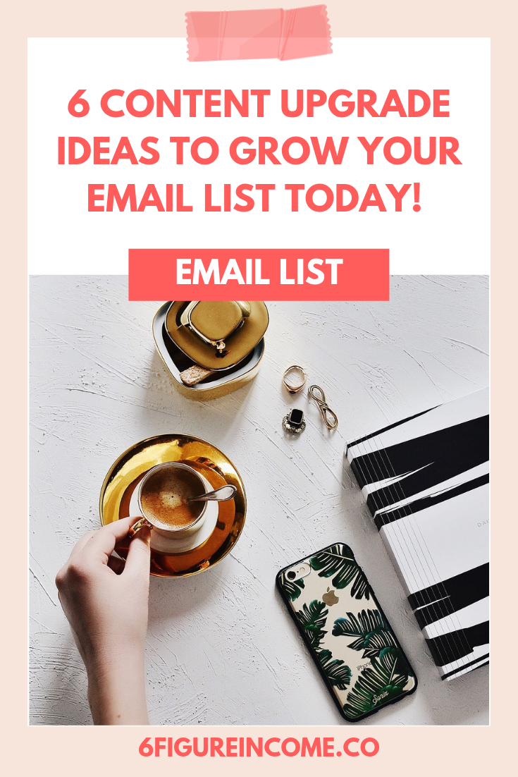 6 content upgrade ideas to grow your email list today.png