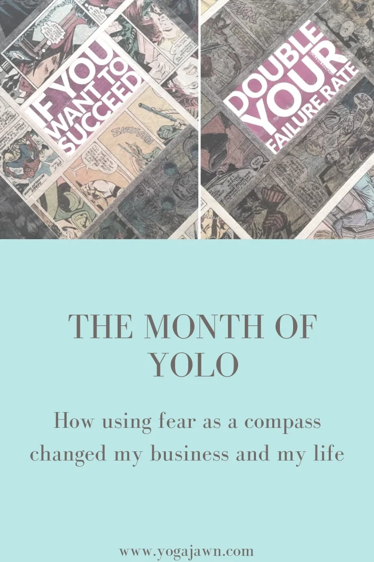 The month of YOLO: how using fear as a compass changed my business and my life
