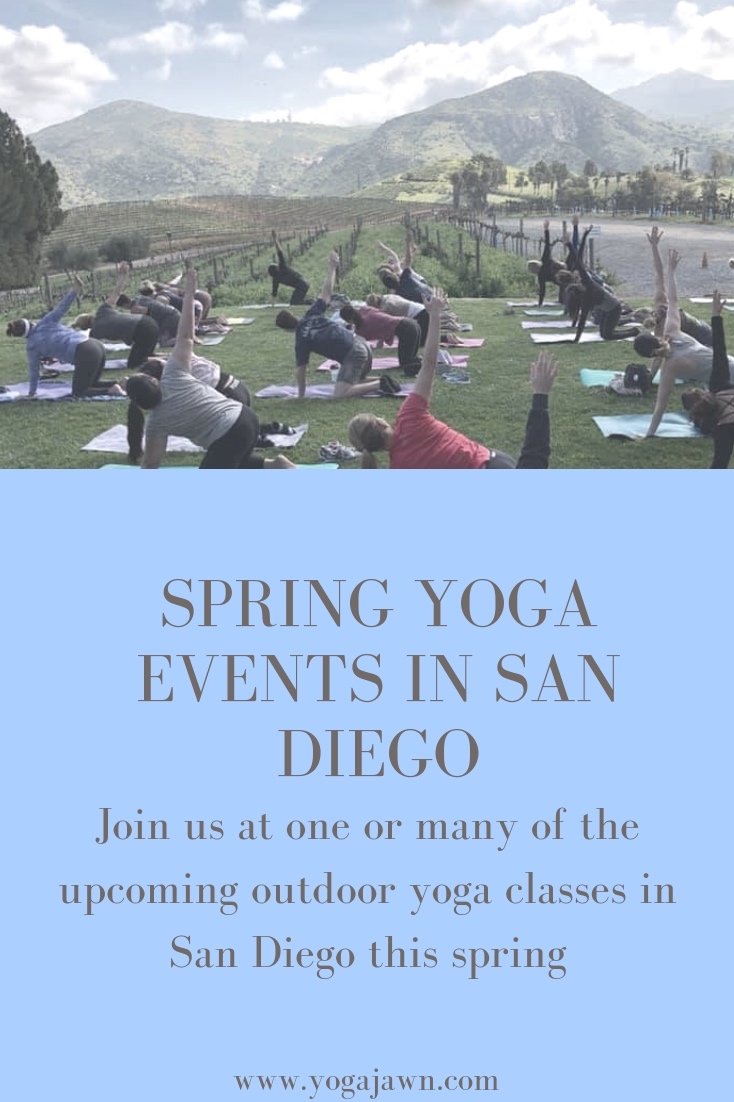 Spring into Summer: Yoga events across San Diego for you to enjoy :)
