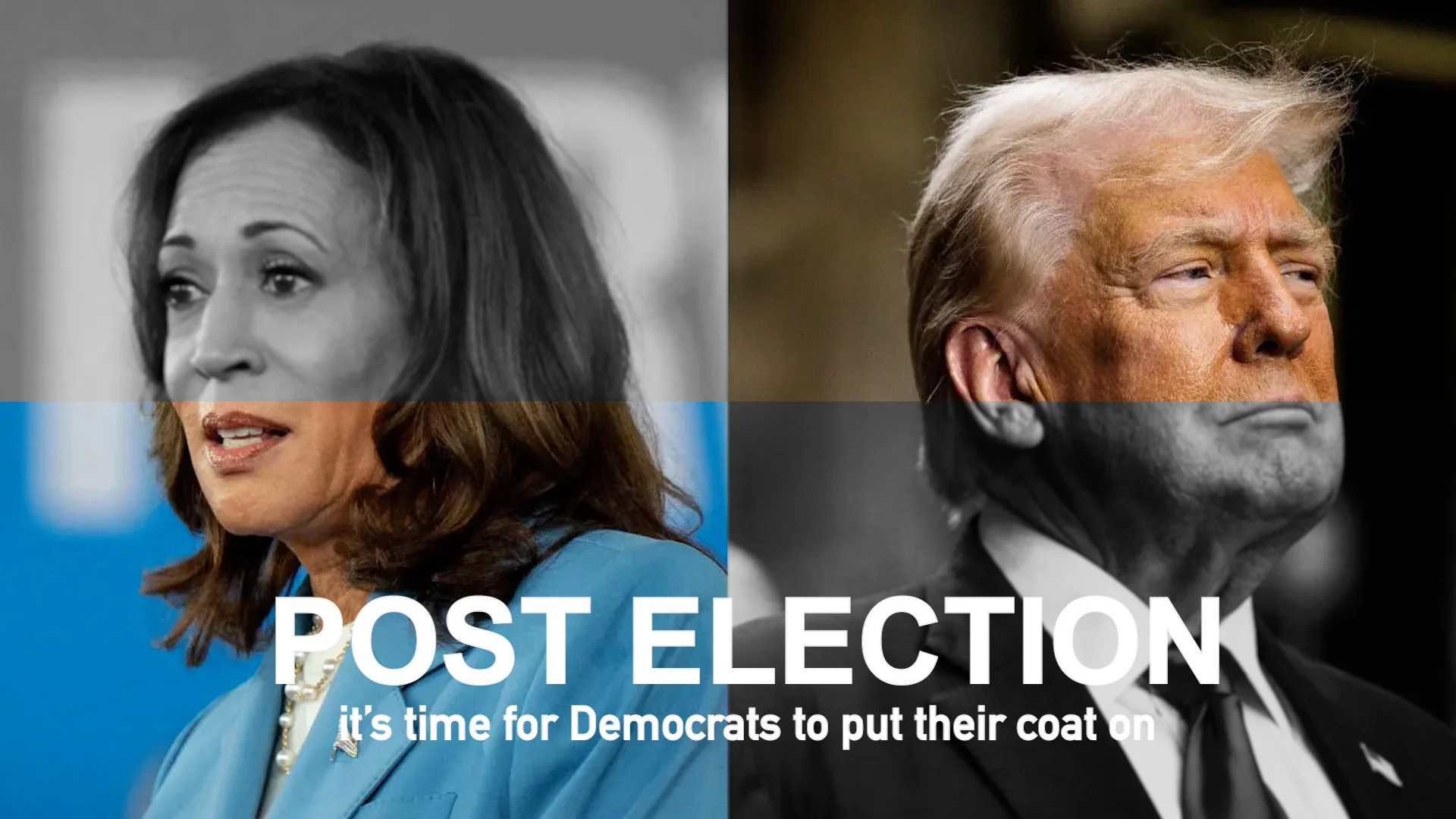 Post Election: it's time for Democrats to put their coat on