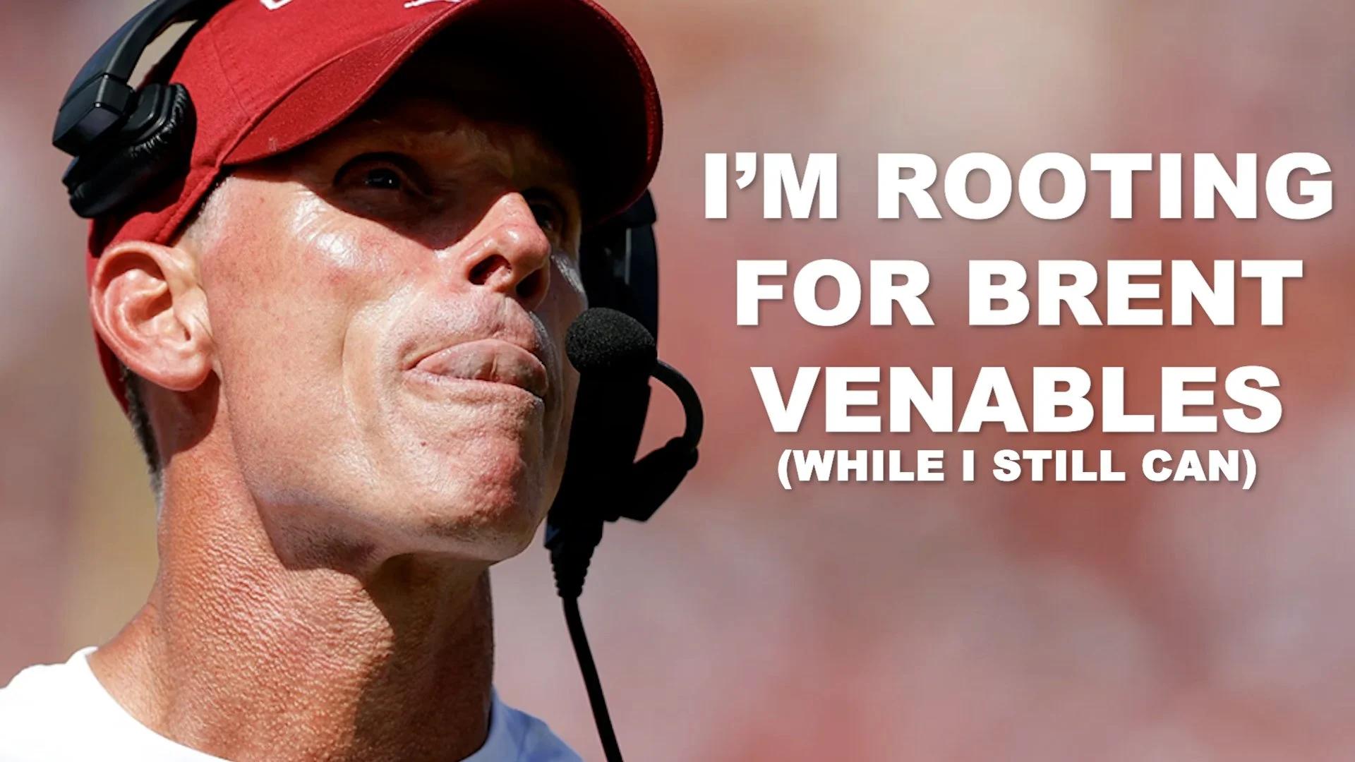 I'm rooting for Brent Venables (while I still can)
