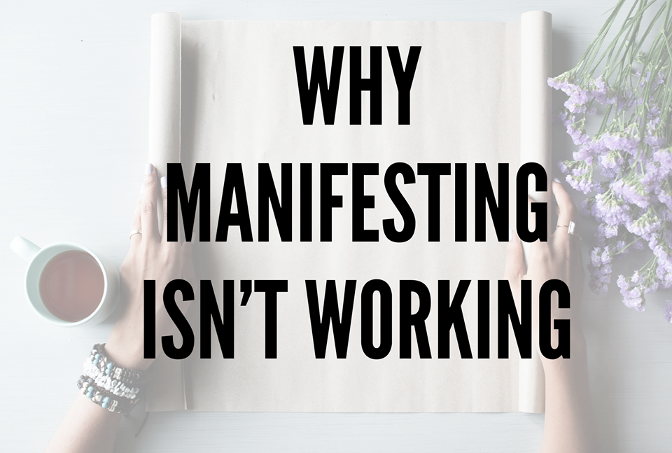 Why Manifesting Isn't Working & What To Do