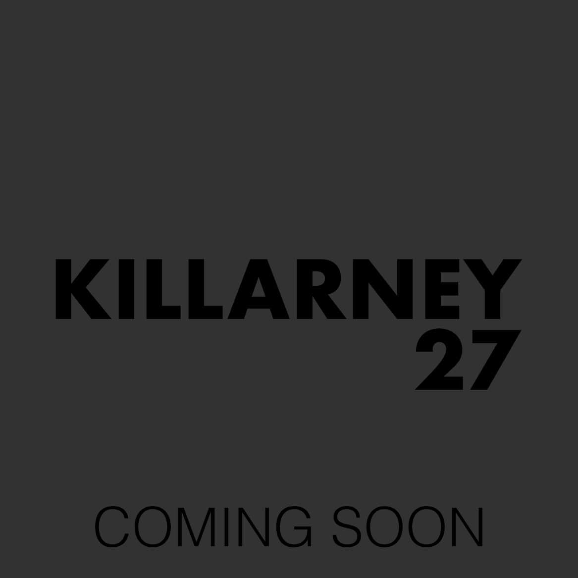 Killarney 27 - Content Cover_Coming Soon-min.jpg