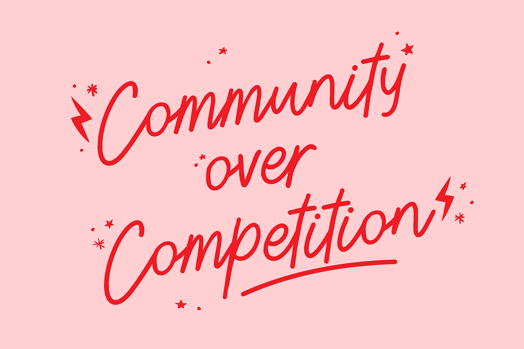 BLOG: Community over Competition