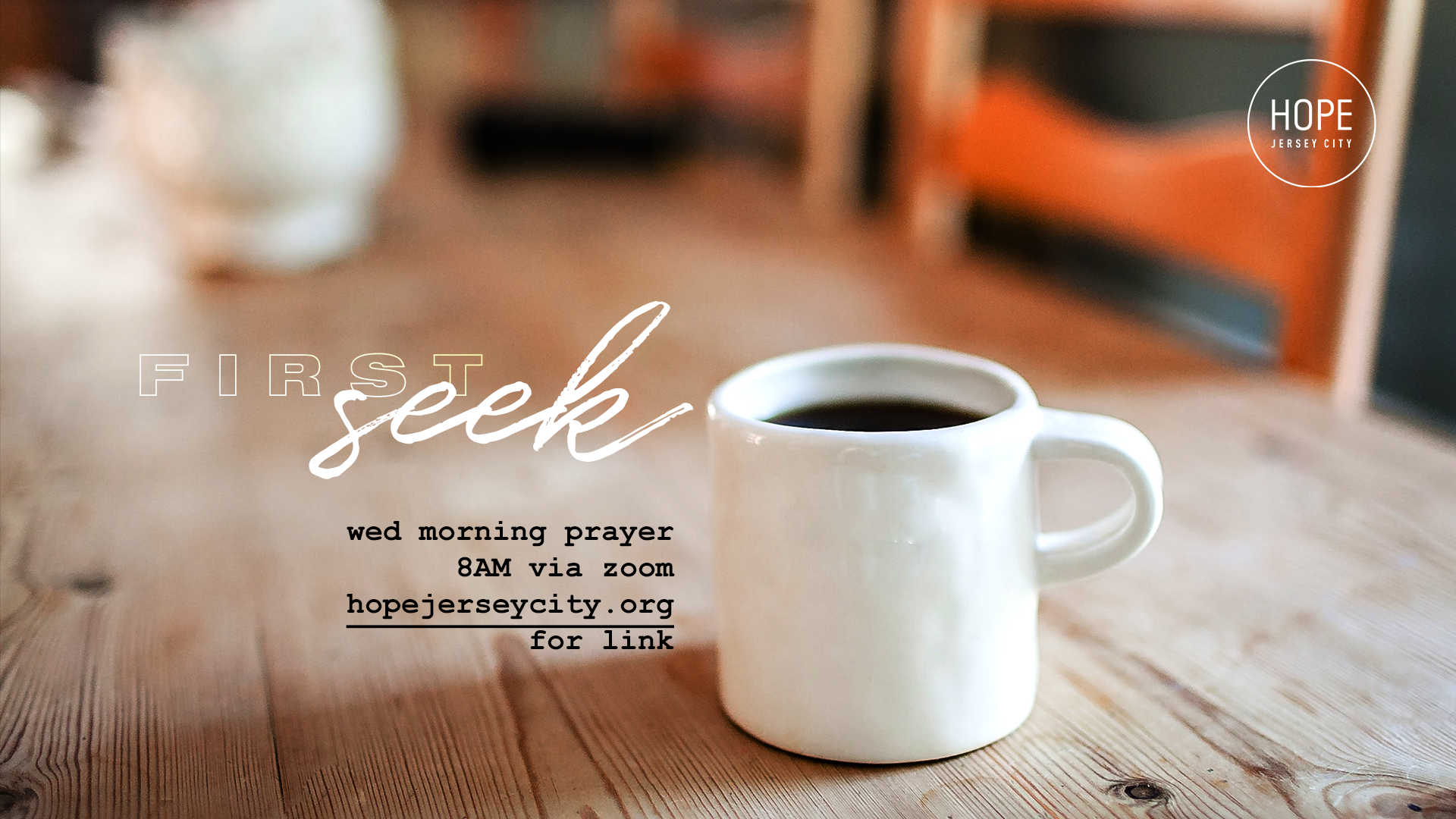 FIRST SEEK / WED MORNING PRAYER