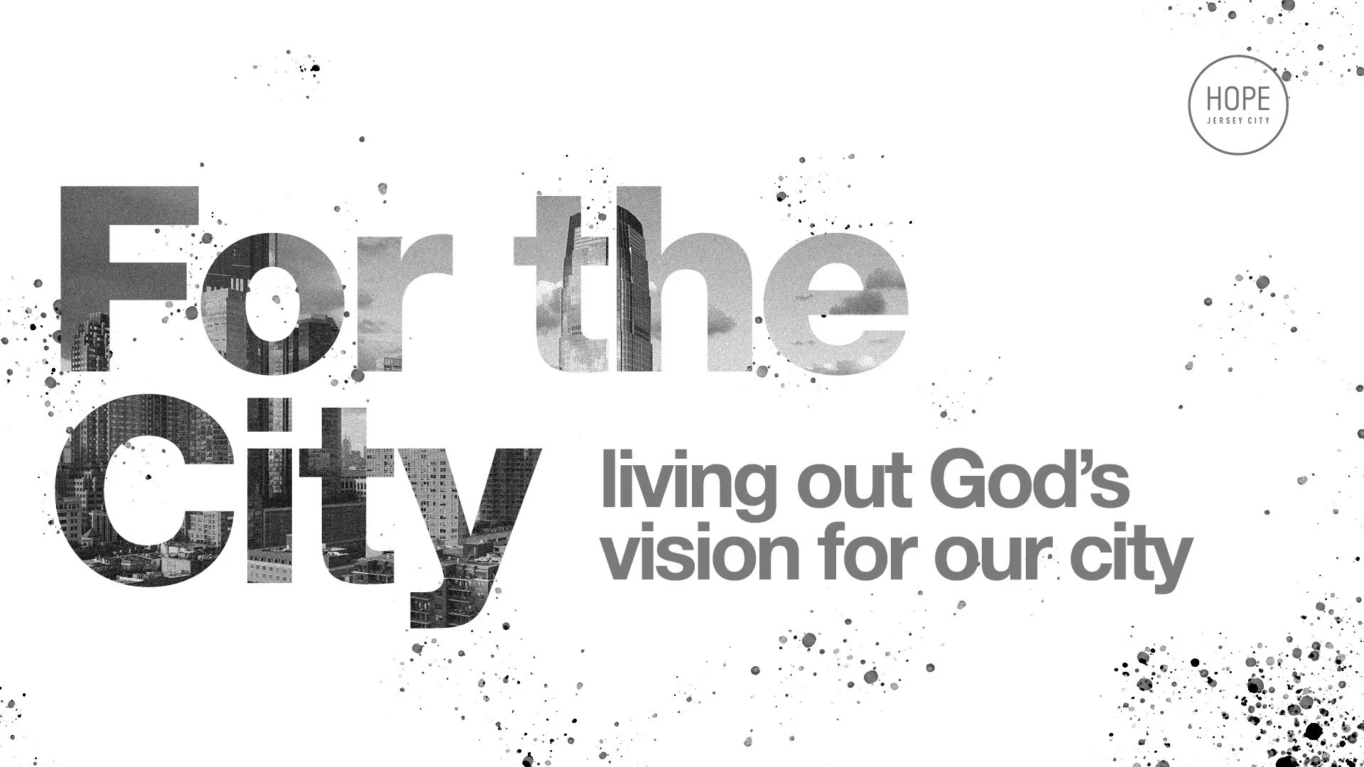 For the City: Living Out God's Vision For Our City
