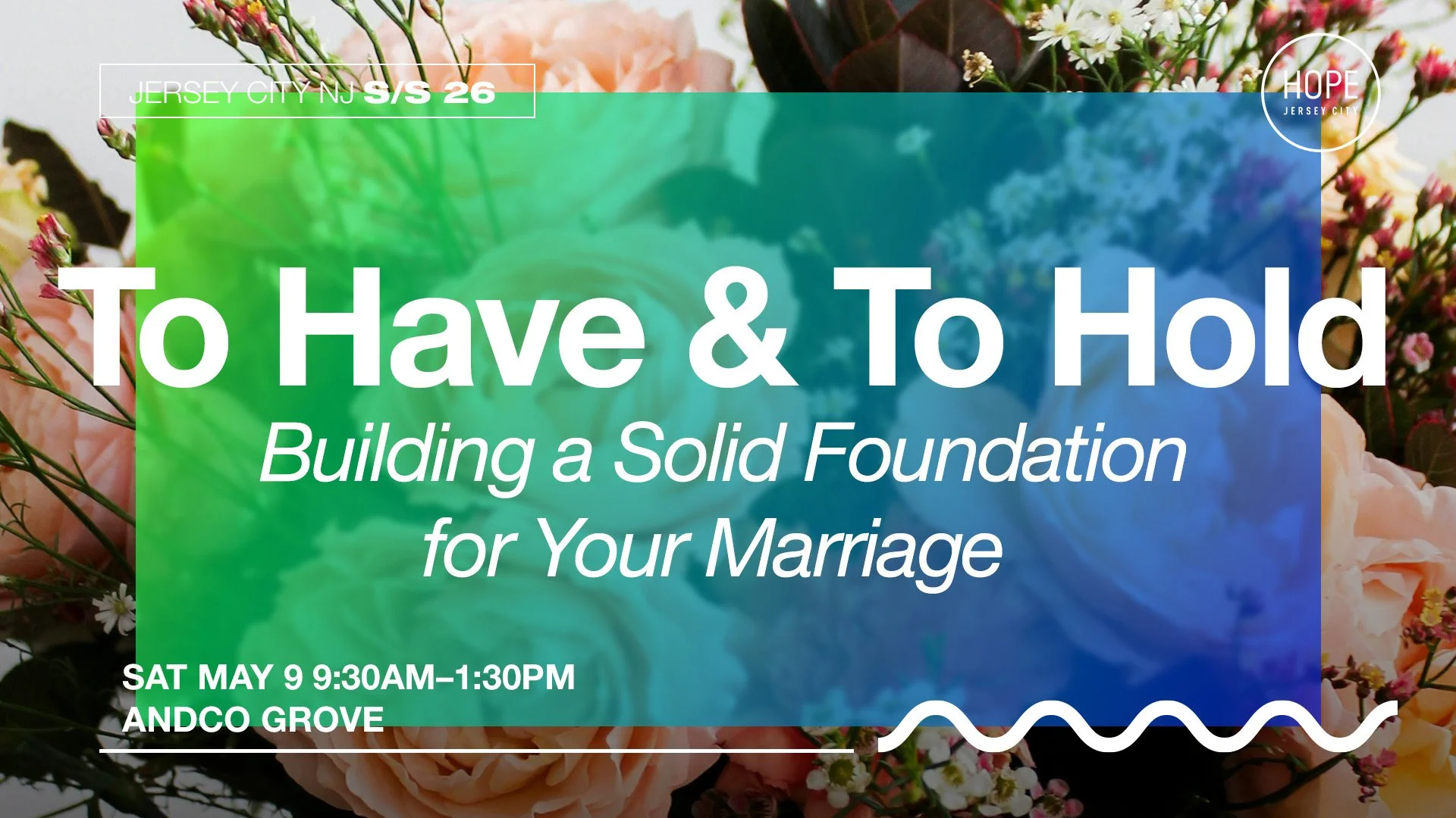 TO HAVE &amp; TO HOLD: BUILDING A SOLID FOUNDATION FOR YOUR MARRIAGE
