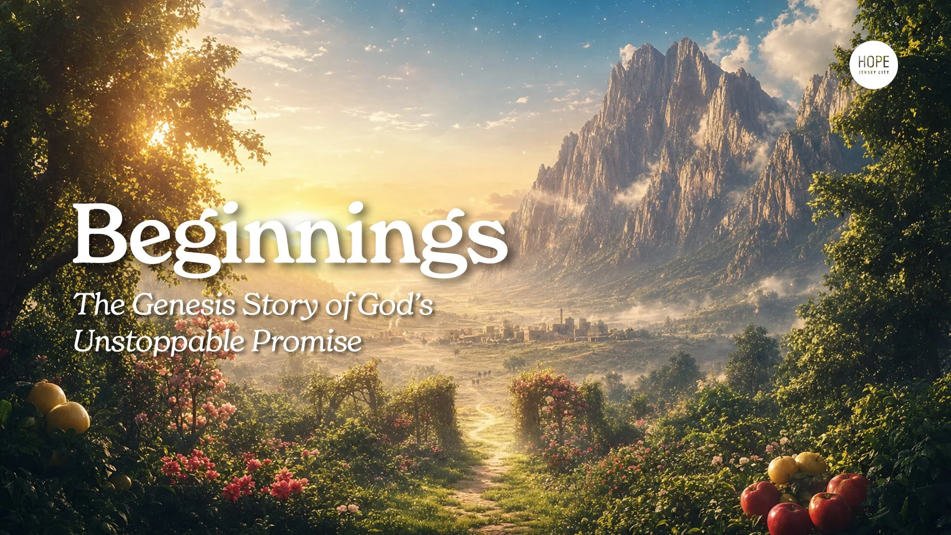 Beginnings: The Genesis Story of God’s Unstoppable Promise