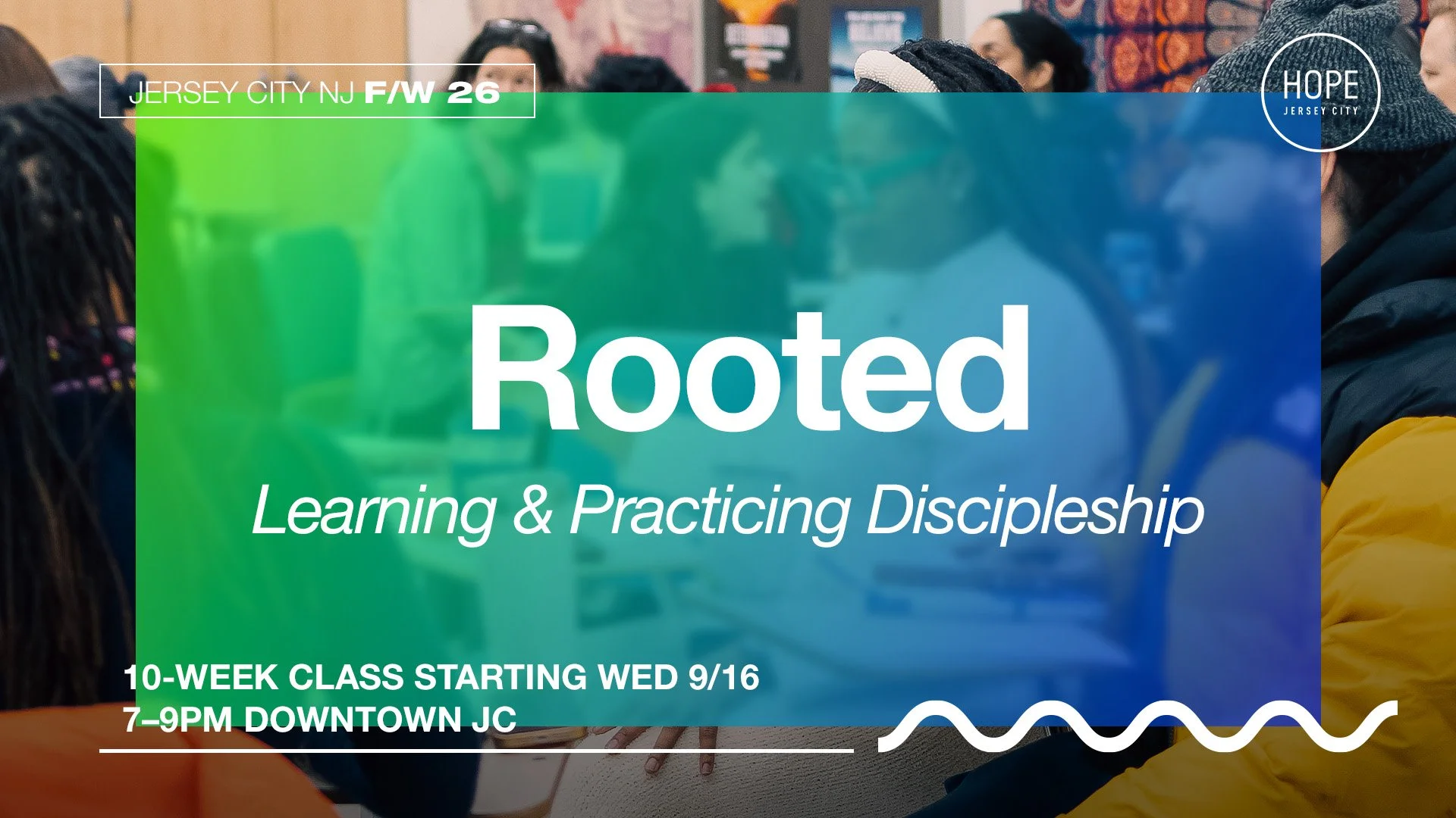ROOTED: LEARNING &amp; PRACTICING DISCIPLESHIP (WEEK 1/10)