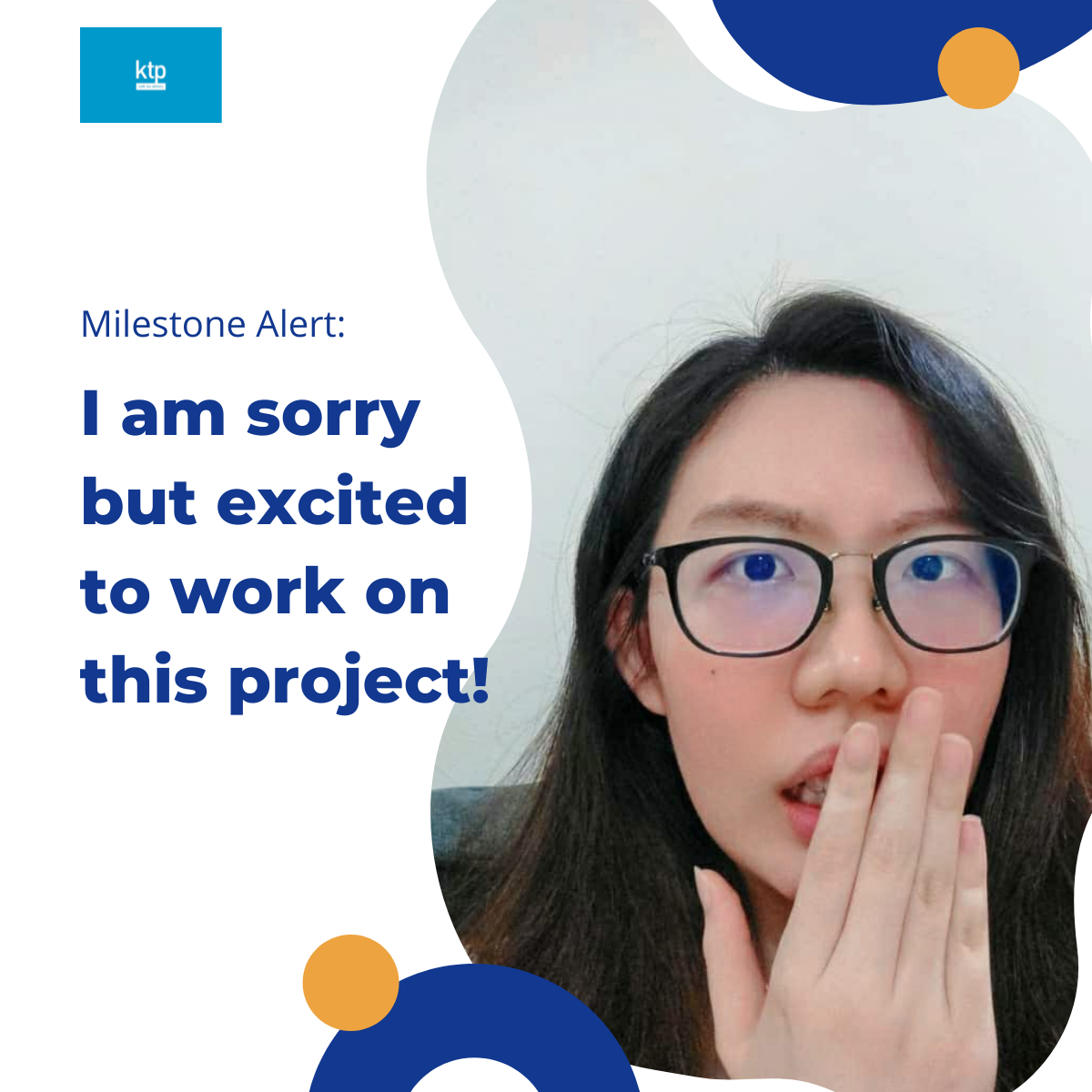I am sorry but excited to work on this project!