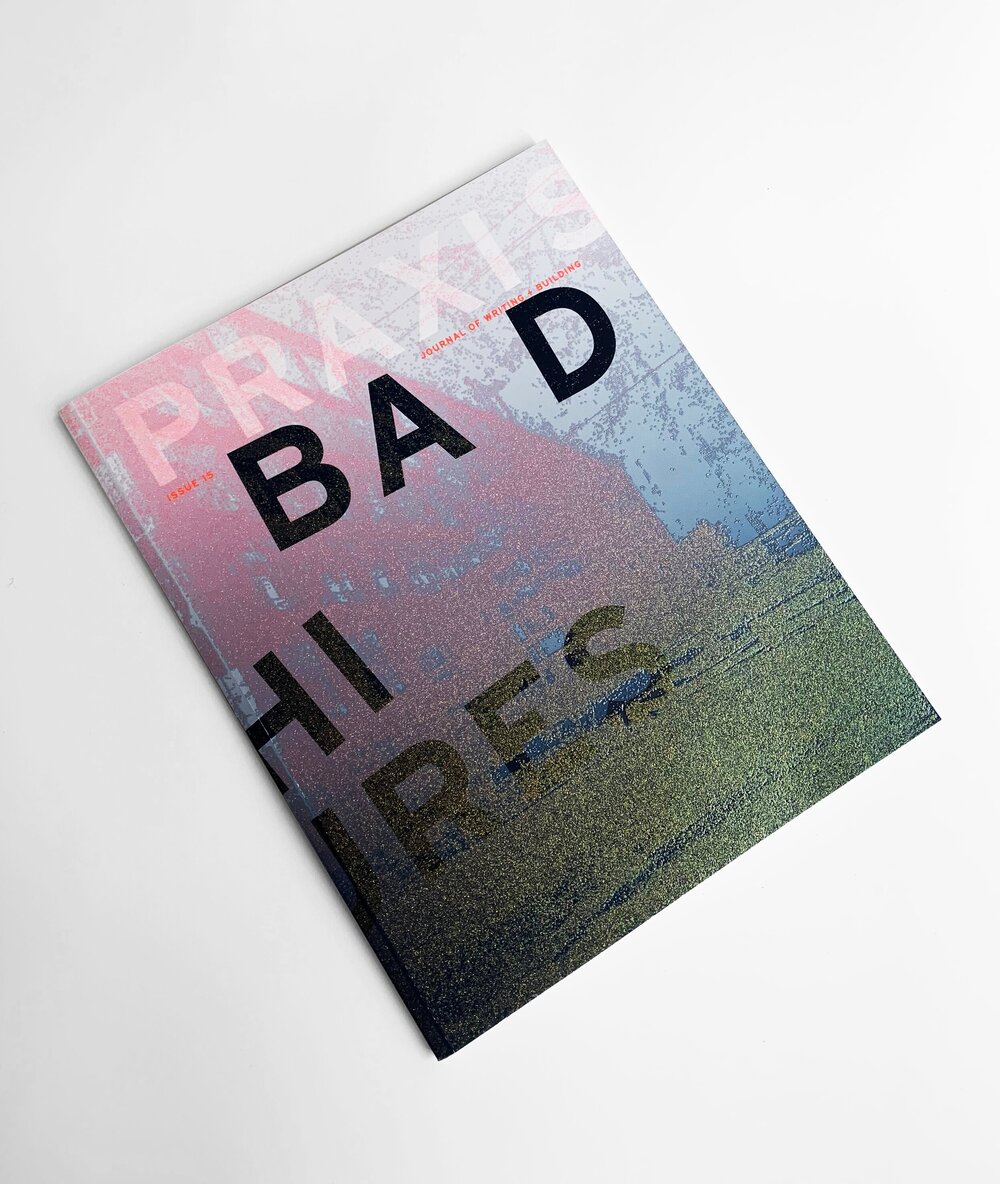Perseus Australië borst PRAXIS 15 "Bad Architectures" now available for pre-order — Verona  Carpenter Architects
