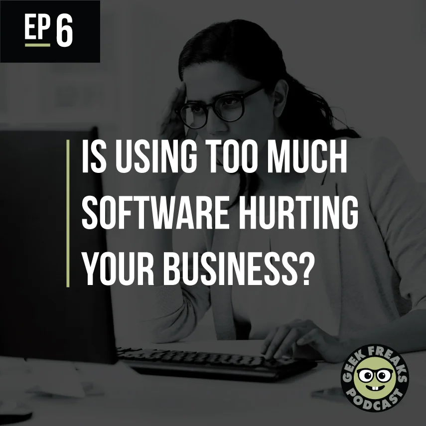 Is Using Too Much Software Hurting Your Business?