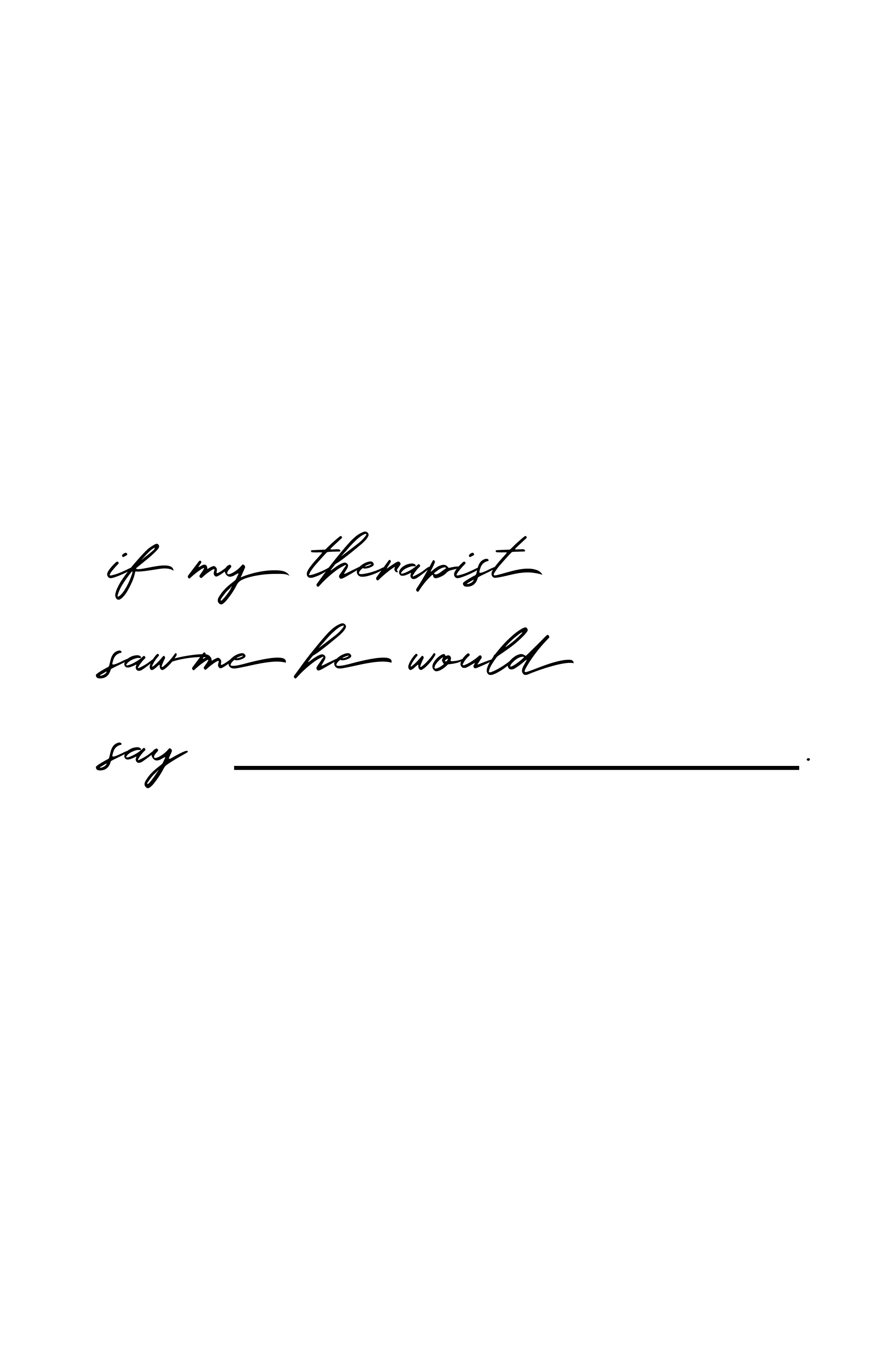 Fill in the blank poster - if my therapist-01.jpg
