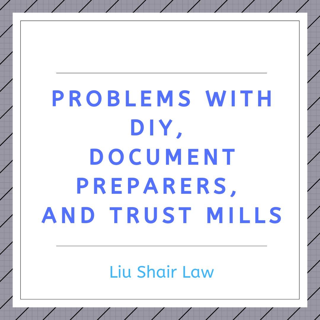 2019 07 02 Problems with DIY, Document preparers, and Trust mills.png