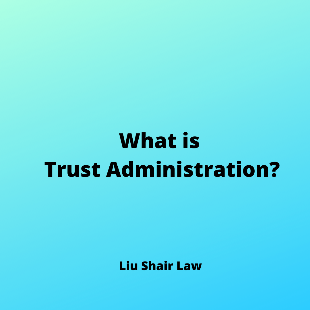What is Trust Administration?
