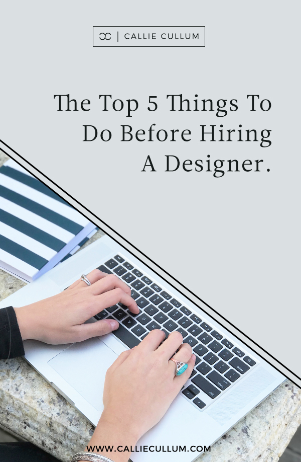 The Top 5 Things To Do Before Hiring A Designer