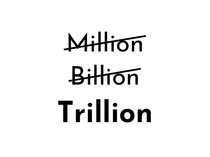 Million_Billion_Trillion.jpg