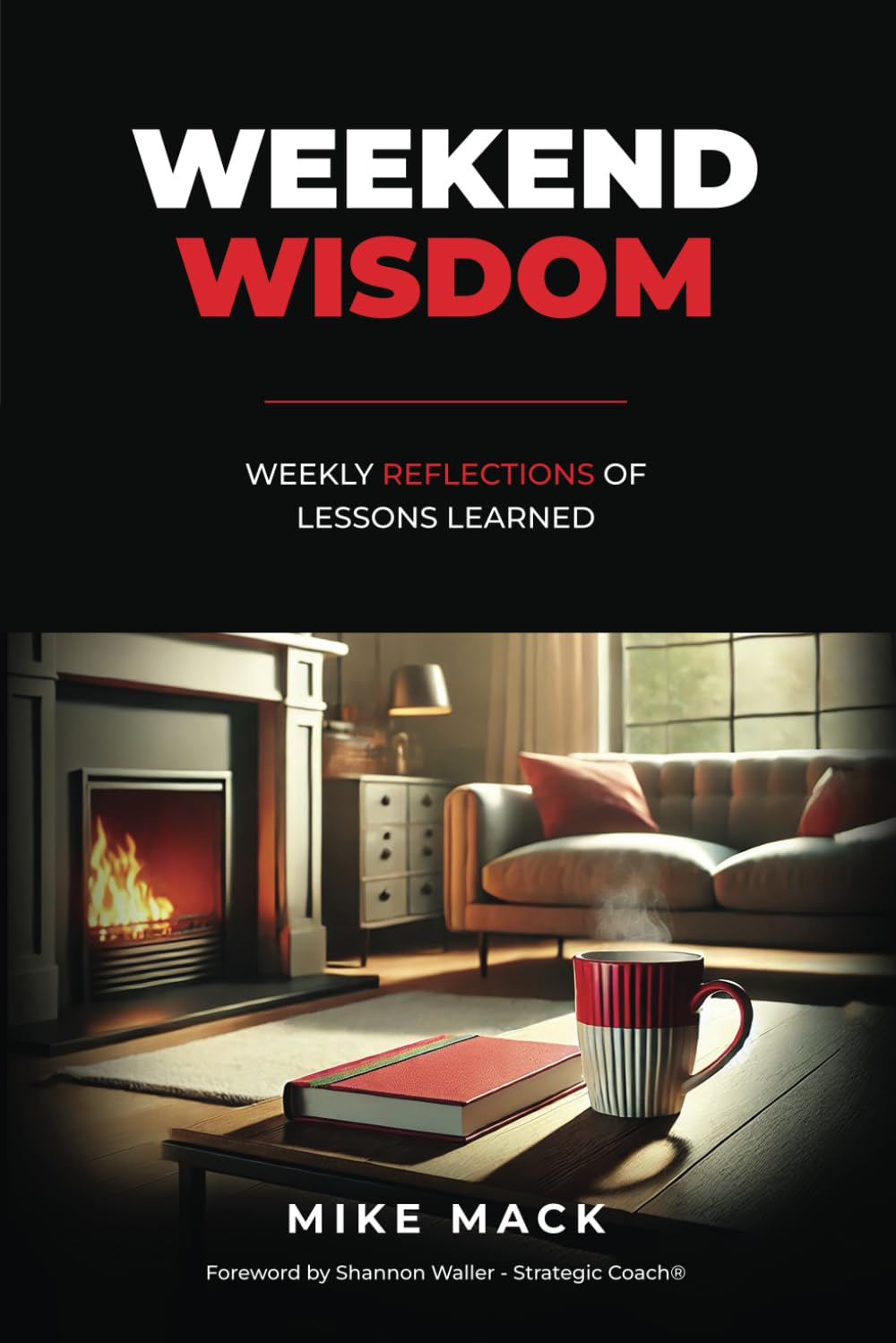 Weekend Wisdom Book Cover with fireplace, coffee and a book