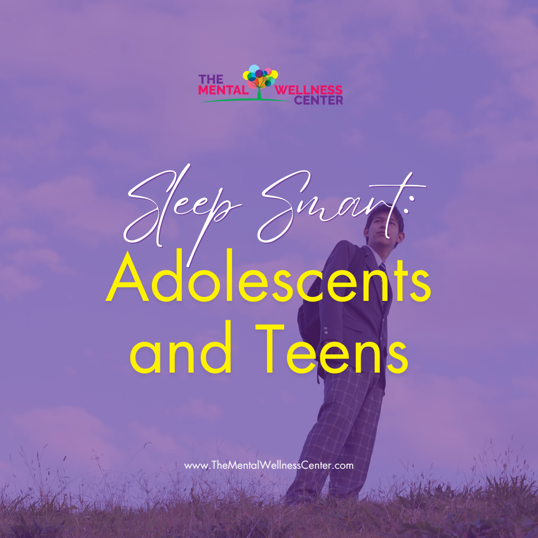 Sleep Smart: Adolescents and Teens