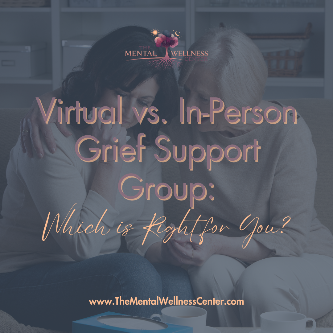 Virtual vs. In-Person Grief Support Group: Which is Right for You?