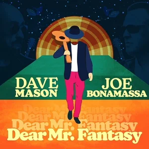 Dear Mr. Fantasy — Dave Mason - The Official Site