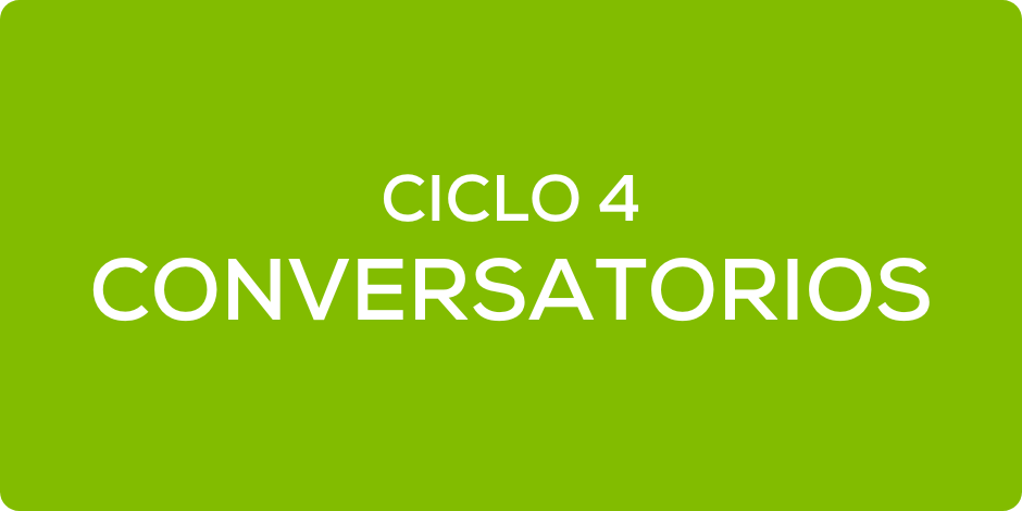 Conversatorios Ciclo 4