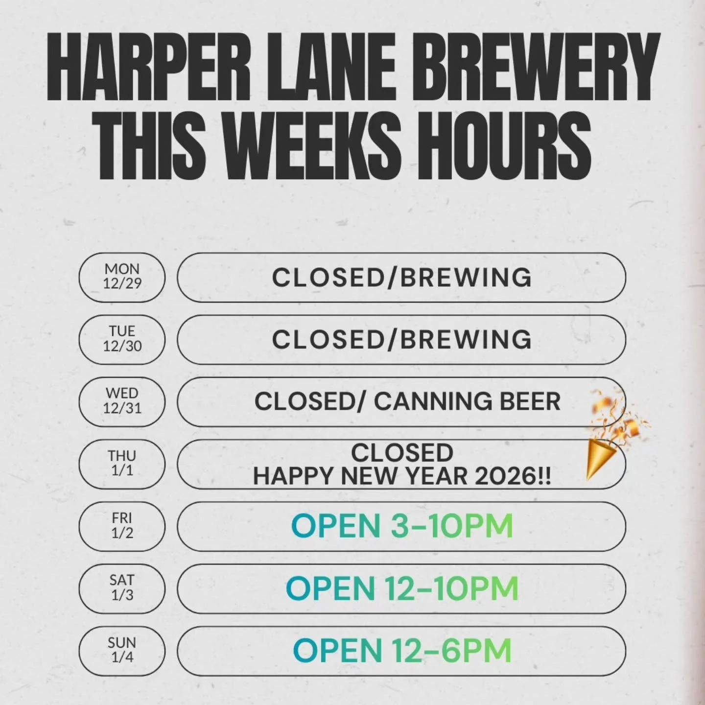 This weeks hours at the brewery. Hope you all have a great New Years!! 

Thank you for a great 2025!! We appreciate all of you very much!

2026 we're ready for you!! 👊🍻🍻