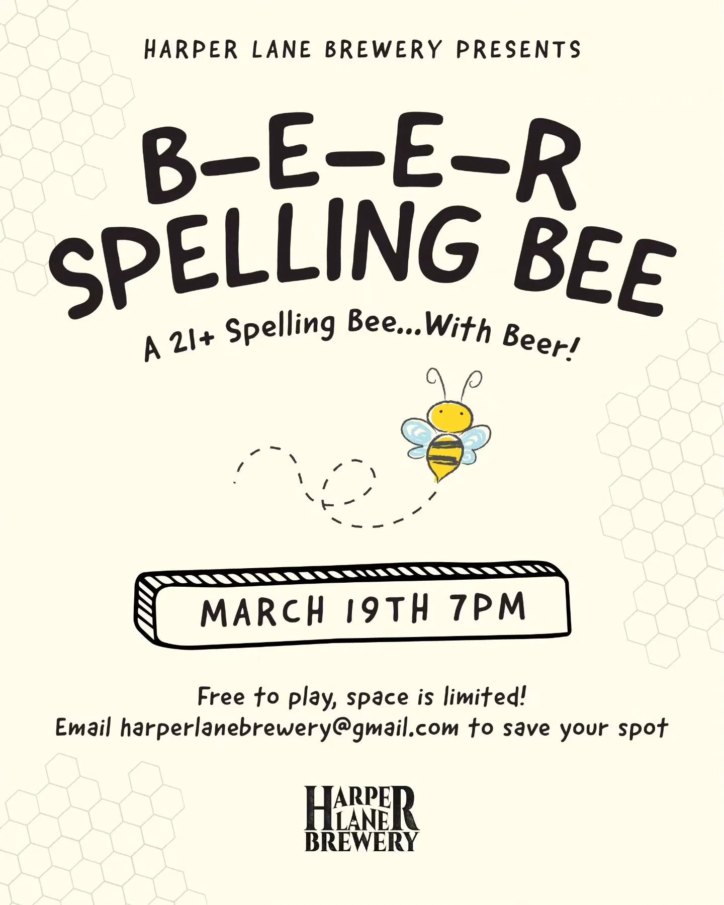 This Thursday is our first spelling bee! Gonna be a blast! 

Think you&rsquo;ve got what it takes to win a spelling bee? What about after you&rsquo;ve had a few?? Join us for our first ever BEER SPELLING BEE! This 21+ competition is sure to make you 