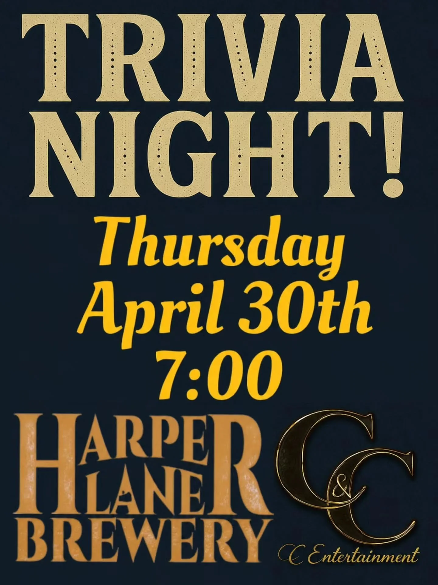 Tomorrow night! This Thursday 4/30 at 7pm.

Mixed Topics Trivia Night!! Bring your friends and team up!! First place wins a $25 gift card from Harper Lane and a $25 gift card from Home Rootts!!

Second place team wins Harper lane beer glasses!