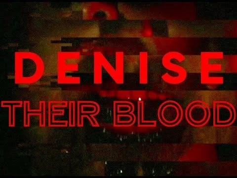 DENISE - Their Blood Music Video