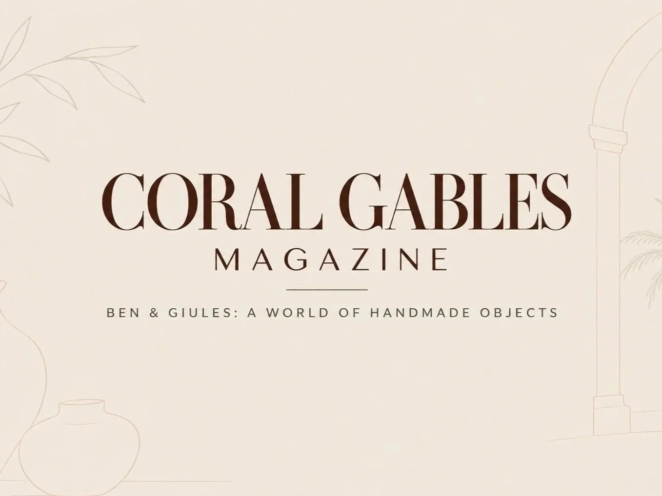 Coral Gables Magazine feature on Ben & Giules handmade and sustainable collections