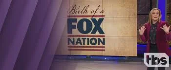 Birth of a Fox Nation | December 12, 2018 Act 1 | Full Frontal on TBS
