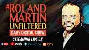 Roland Martin (Unfiltered)