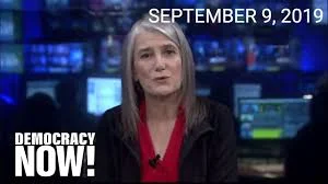 Democracy Now: Top U.S. &amp; World Headlines — September 9, 2019