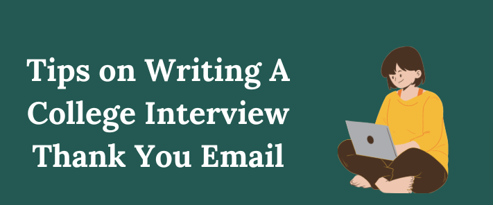 How to Write a Perfect College Interview Thank You Email