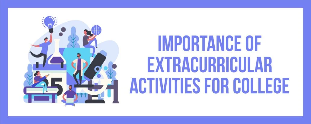 How Important Are Extracurricular Activities for College Applications