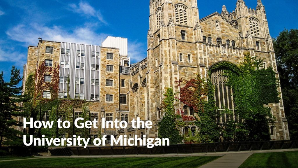 How to Get into the University of Michigan