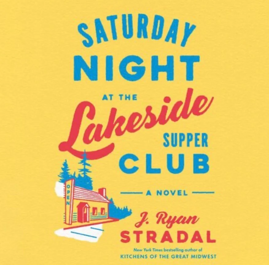 Book 17: Saturday Night at the Lakeside Supper Club by J. Ryan Stradal ⭐️⭐️⭐️⭐️

This is my third read by this author and what I love the most is how well he crafts his midwestern characters. Everyone seems like someone I know from home, without maki