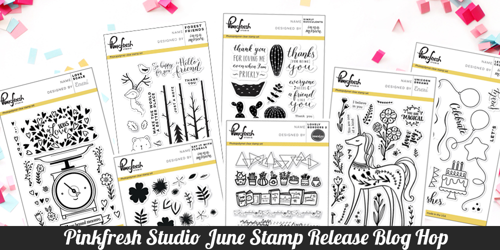 Pinkfresh Studio June Stamp Release Blog Hop (1).jpg