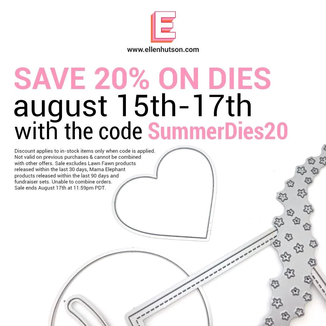 Last Day To Shop The EllenHutson.com Die Sale!