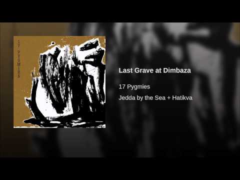 "Last Grave At Dimbaza" music by 17 Pygmies from "Jedda by the Sea" LP 1984
