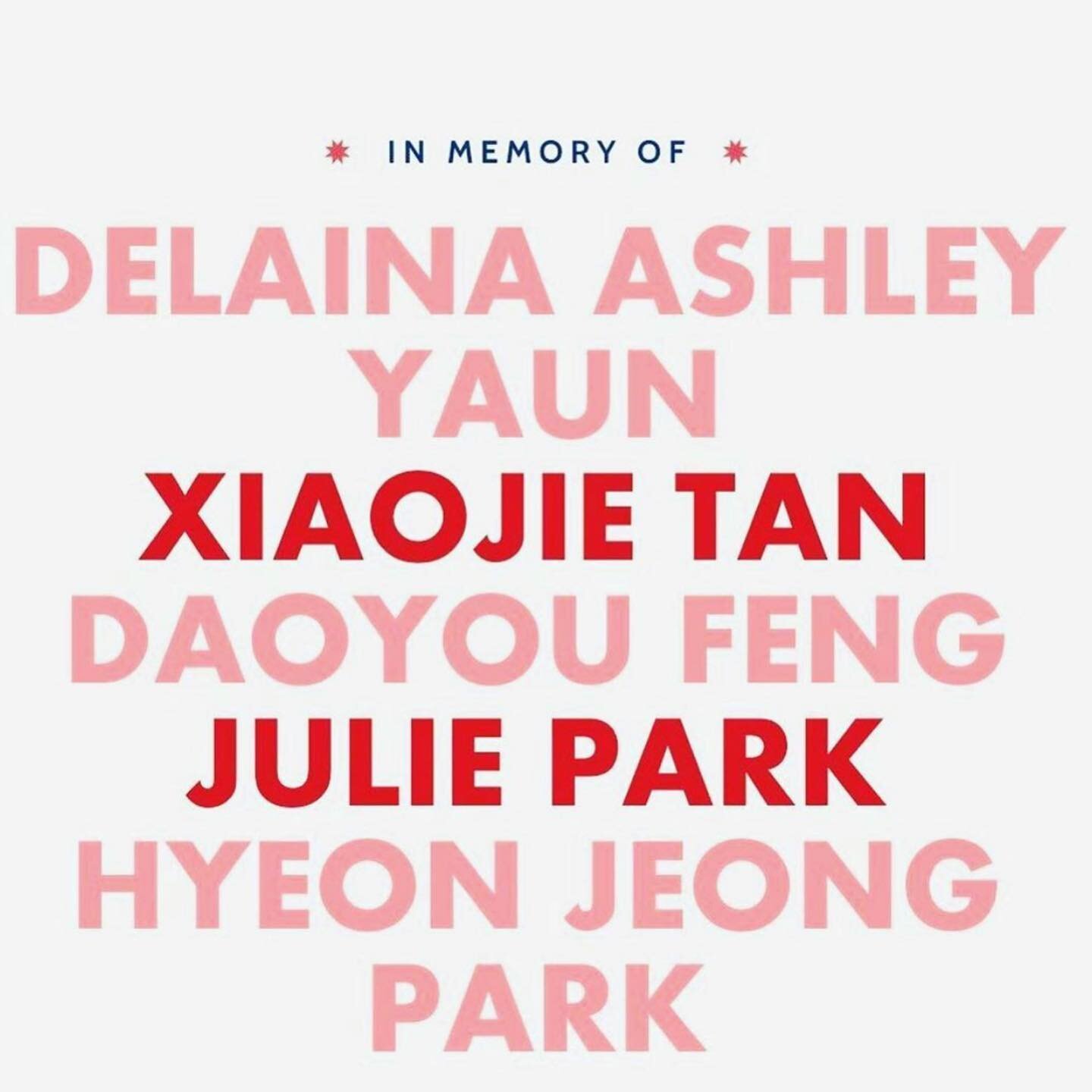 We honor their lives. 
We say their names. 
We won&rsquo;t stop fighting against the hate and disease of #racism and #misogyny. 

Understand the deep historic and still present day discrimination, xenophobia, racism and misogyny Asian Women have and 