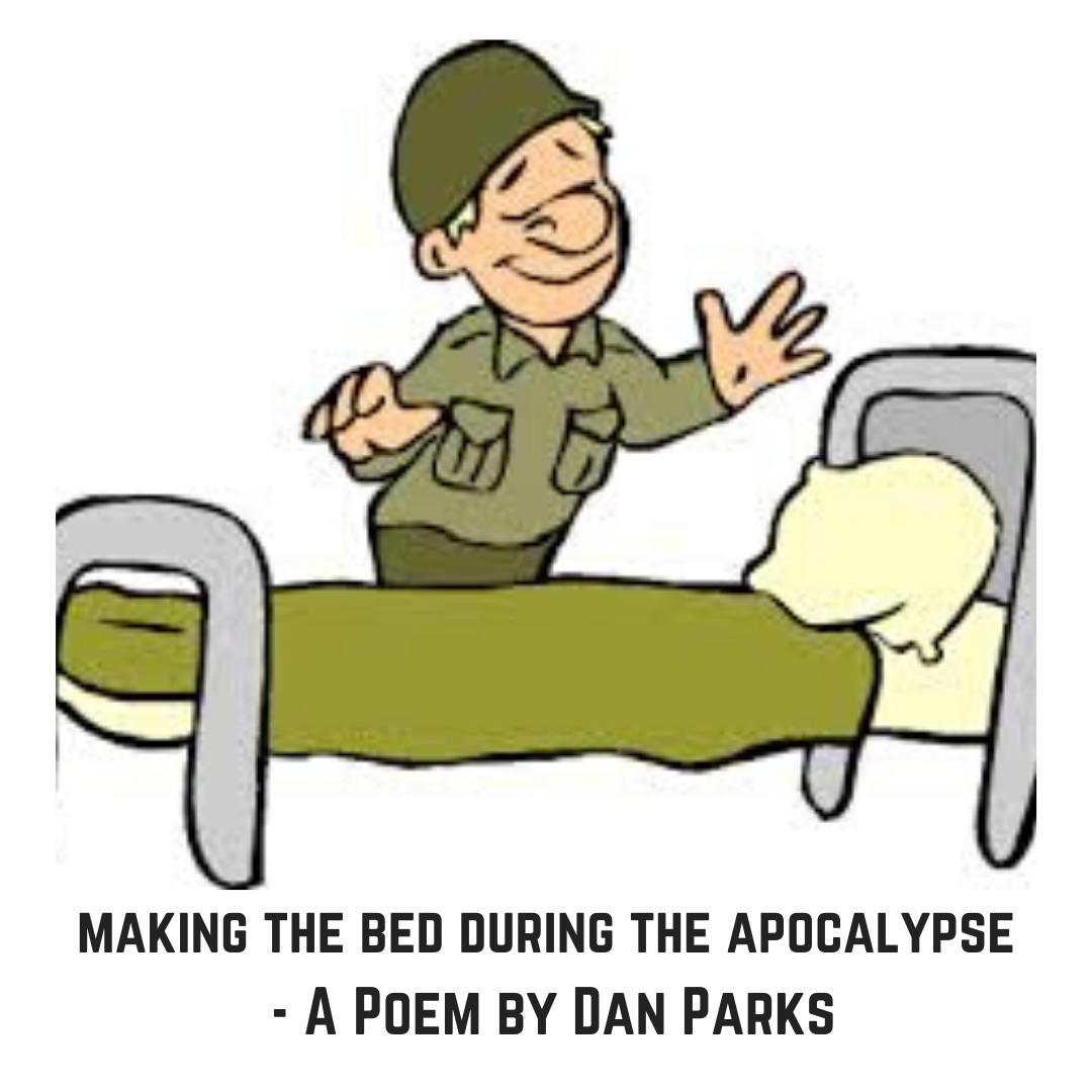 making the bed during the apocalypse