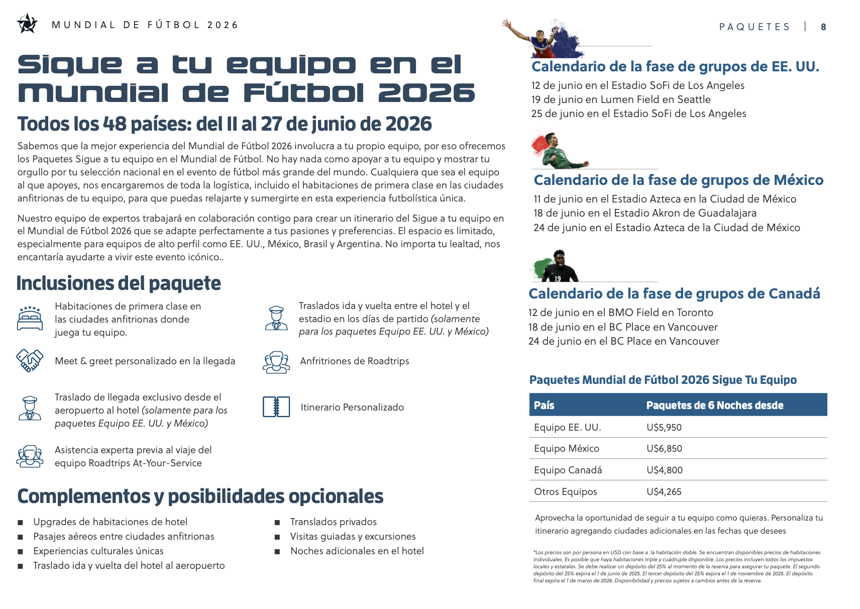Información sobre el mundial de fútbol 2026, incluyendo fechas, sedes, paquetes turísticos, inclusiones y complementos opcionales, en español.
