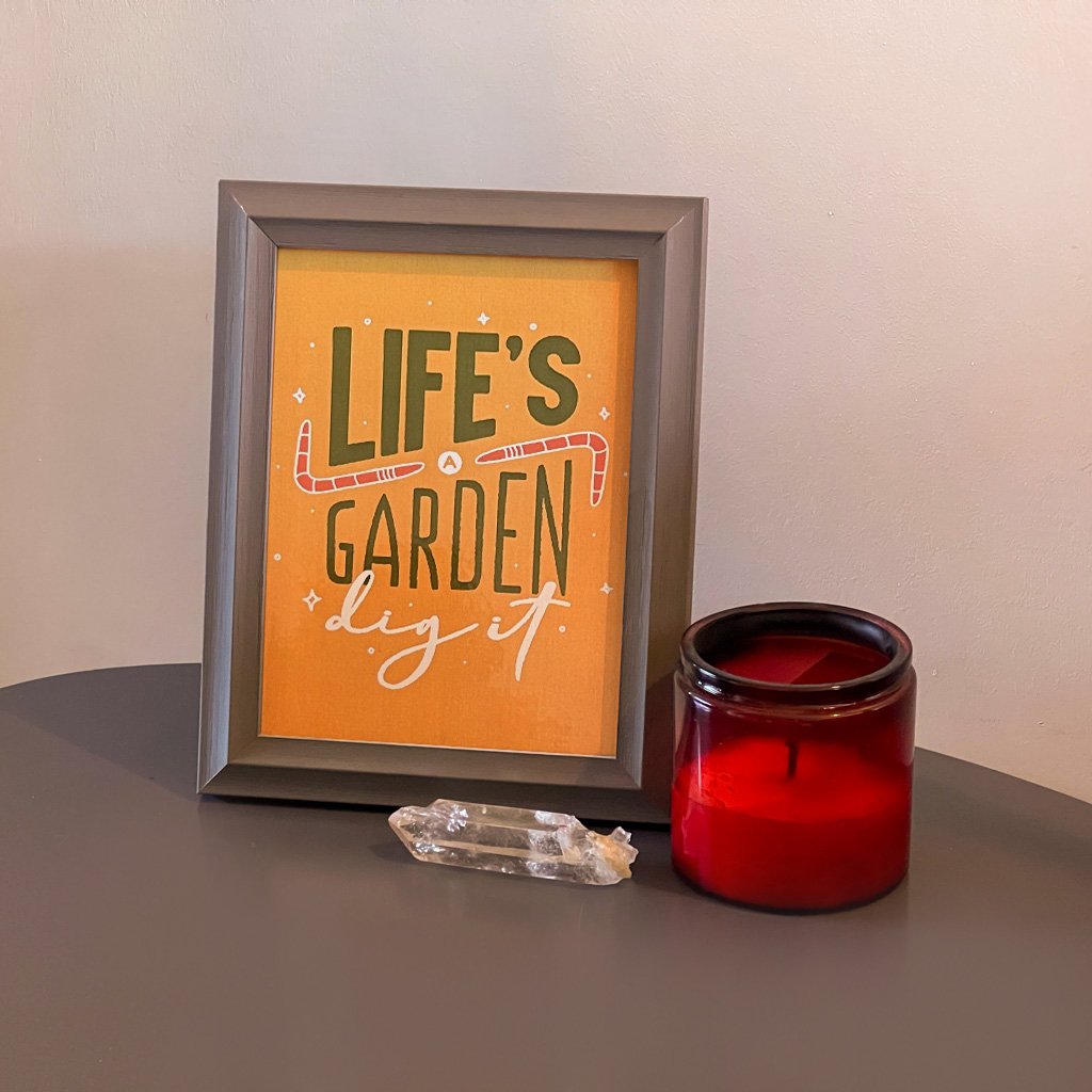Life's A Garden Print