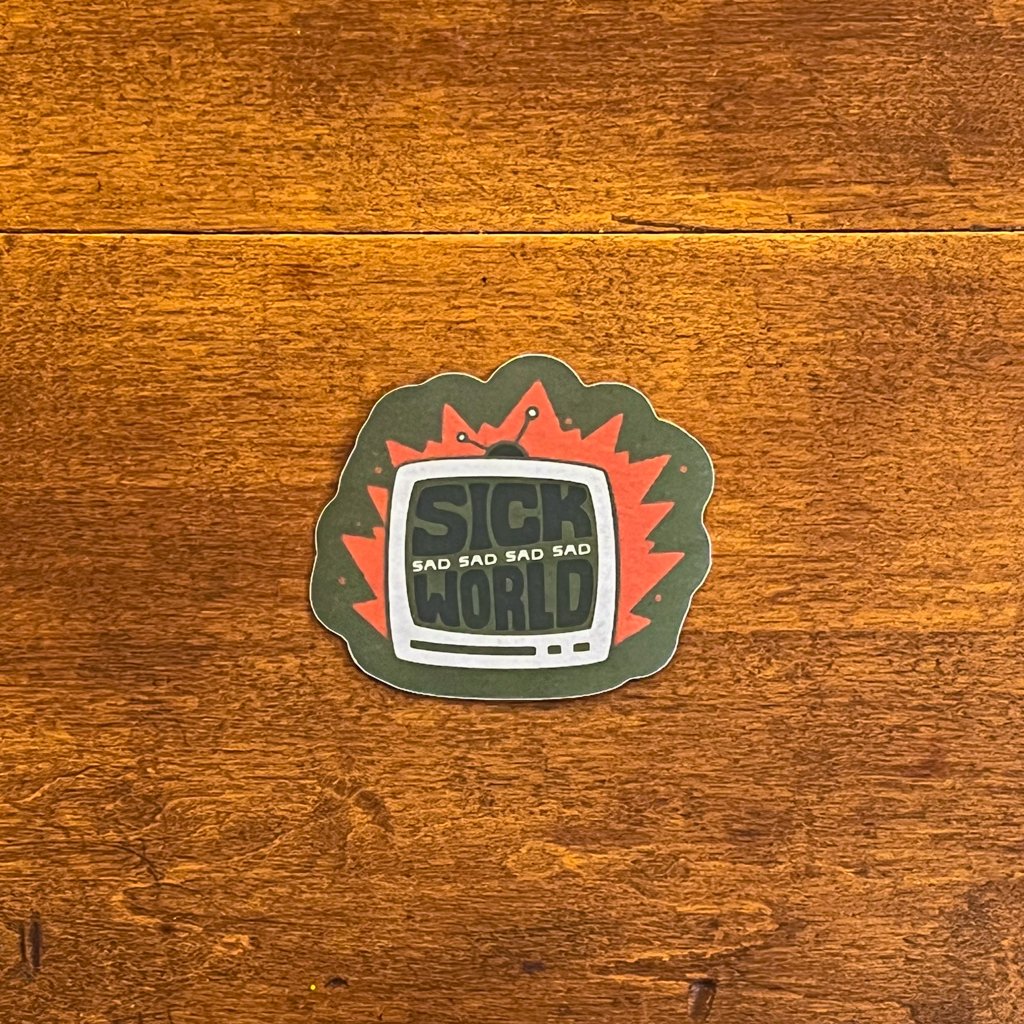 Sick Sad World Sticker