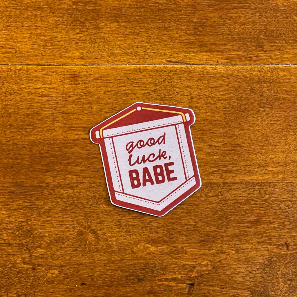 Good Luck Babe Sticker