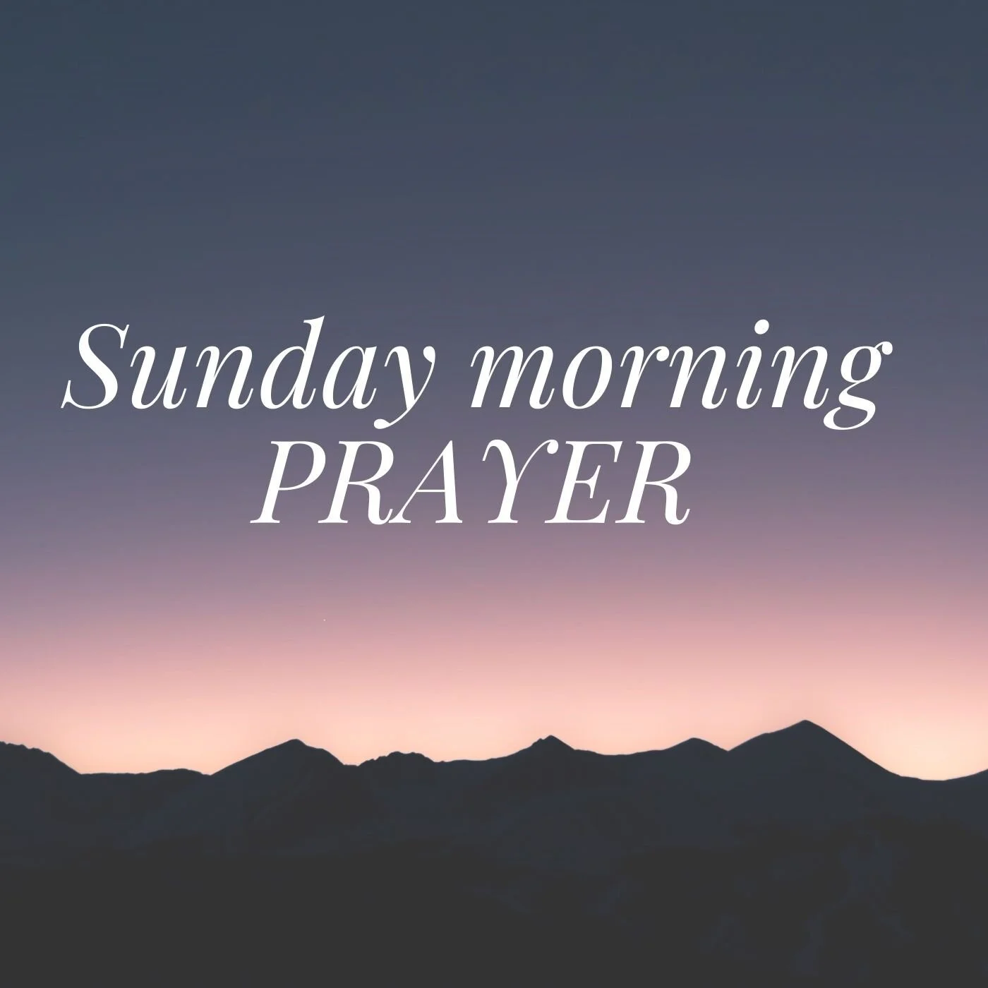 Sunday Morning Prayer