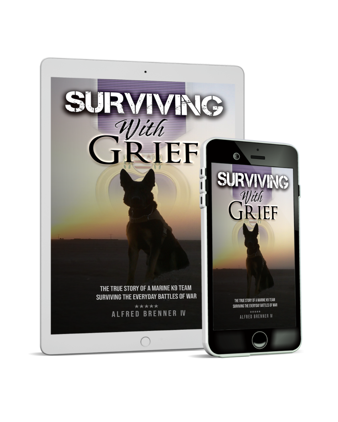 Kindle version of "Surviving with Grief" the true story of a Marine K9 team surviving the everyday battles of war.