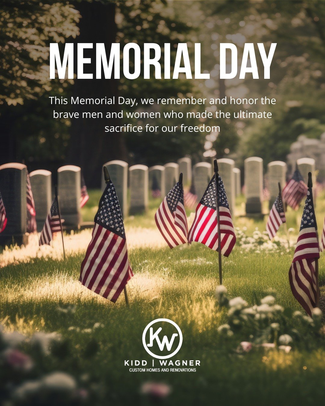 Today we pause to remember and honor the brave men and women who gave their lives in service to our country. Their sacrifice made the freedoms we enjoy possible, and we are deeply grateful.

#memorialday #kiddwagnerhomes #honorthefallen #grateful #re